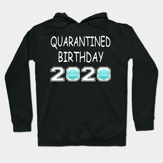 Happy Quarantine Birthday 2020 Hoodie by Wesley Mcanderson Jones